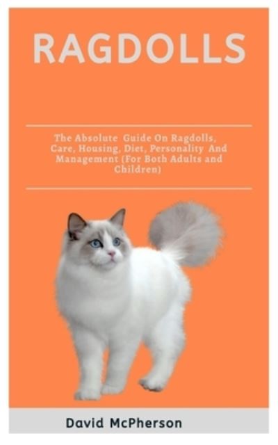 Ragdolls - David McPherson - Books - Independently Published - 9798559432175 - November 5, 2020