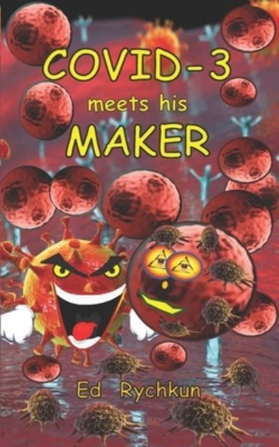 COVID-3 meets his Maker - Ed Rychkun - Boeken - Independently Published - 9798567211175 - 12 december 2020