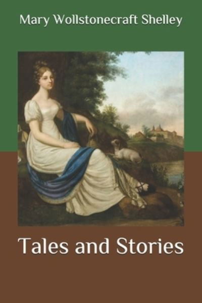 Cover for Mary Wollstonecraft Shelley · Tales and Stories (Paperback Book) (2020)