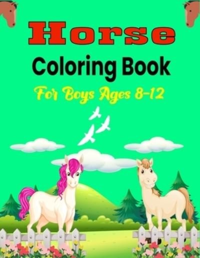Cover for Ensumongr Publications · Horse Coloring Book For Boys Ages 8-12 (Paperback Book) (2020)