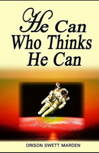 Cover for Orison Swett Marden · He Can Who Thinks He Can (classics illustrated) (Pocketbok) (2020)