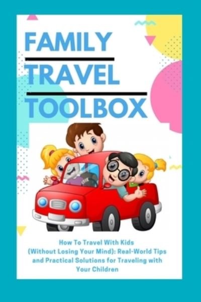 Cover for Danny Dee · Family Travel Toolbox (Paperback Book) (2021)
