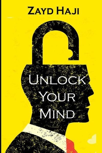 Cover for Zayd Haji · Unlock Your Mind (Taschenbuch) (2020)