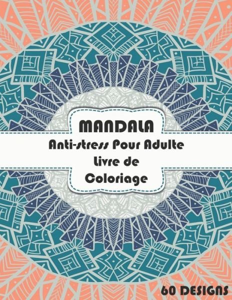 Cover for Ktab Lboub · Mandalas Anti-stress Pour Adulte Livre de Coloriage (Taschenbuch) (2020)