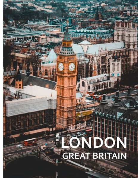 LONDON Great Britian - Alan Davis - Książki - Independently Published - 9798654555175 - 16 czerwca 2020