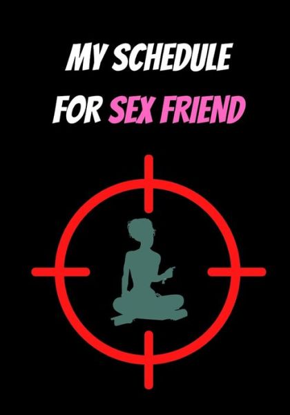 Cover for Laszlo Pierre · My Schedule for Sex Friend (Paperback Book) (2020)