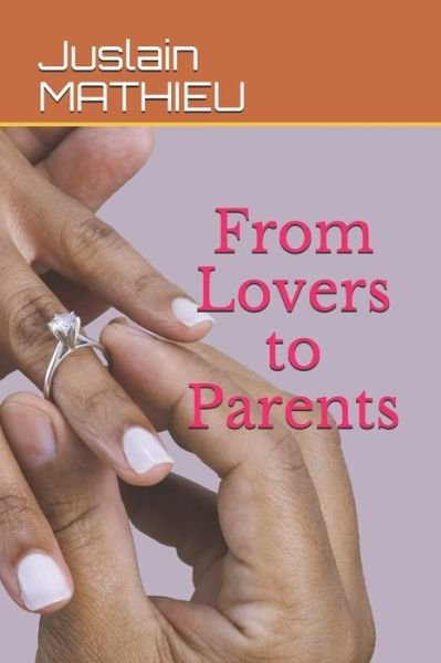 Cover for Juslain Mathieu · From Lovers to Parents (Pocketbok) (2020)