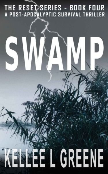 Cover for Kellee L Greene · Swamp - A Post-Apocalyptic Survival Thriller (Paperback Book) (2020)