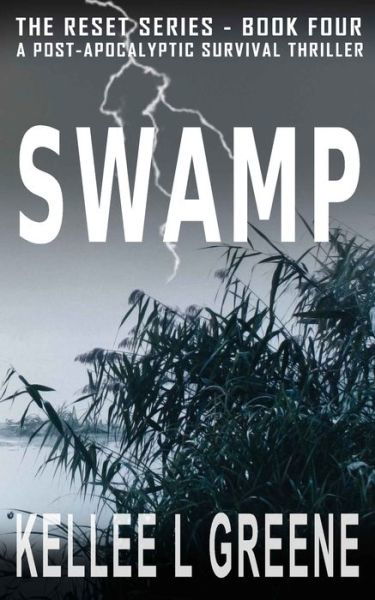 Cover for Kellee L Greene · Swamp - A Post-Apocalyptic Survival Thriller (Taschenbuch) (2020)