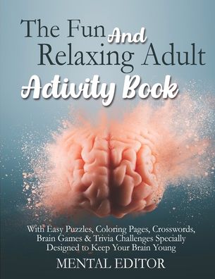 Cover for Mental Editor · The Fun and Relaxing Adult Activity Book. (Paperback Book) (2020)