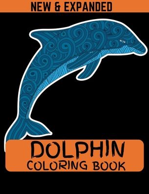 Cover for Ahsan Ahmed · Dolphin Coloring Book (New &amp; Expanded) (Taschenbuch) (2020)