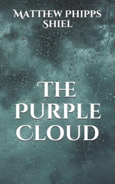 Cover for Matthew Phipps Shiel · The Purple Cloud (Paperback Book) (2021)