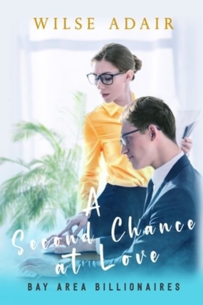 Cover for Wilse Adair · A Second Chance at Love (Paperback Book) (2021)