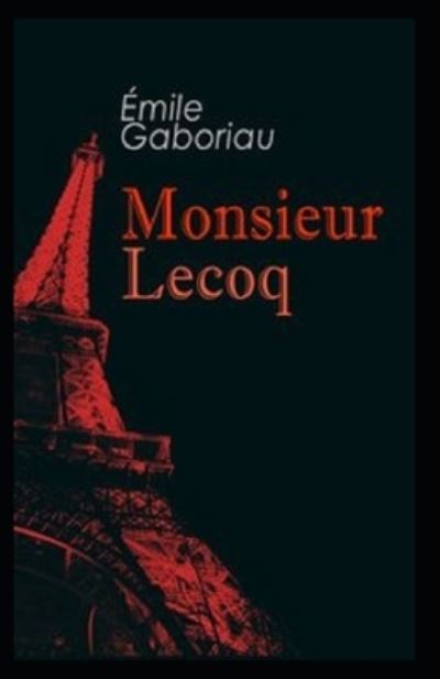 Cover for Emile Gaboriau · Monsieur Lecoq Illustrated (Paperback Book) (2021)