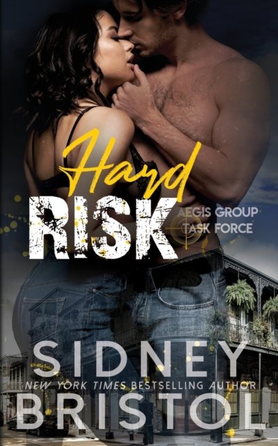 Cover for Sidney Bristol · Hard Risk - Aegis Group Task Force (Paperback Book) (2021)