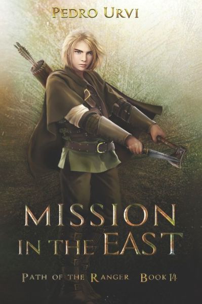 Cover for Pedro Urvi · Mission in the East: (Path of the Ranger Book 14) - Path of the Ranger (Paperback Book) (2022)
