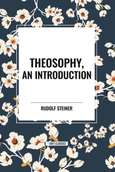 Cover for Rudolf Steiner · Theosophy, an Introduction (Taschenbuch) (2024)