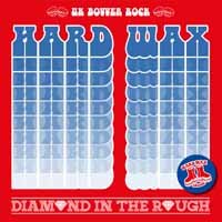 Diamond in the Rough - Hard Wax - Music - REBELLION RECORDS - 9956683609175 - May 5, 2017