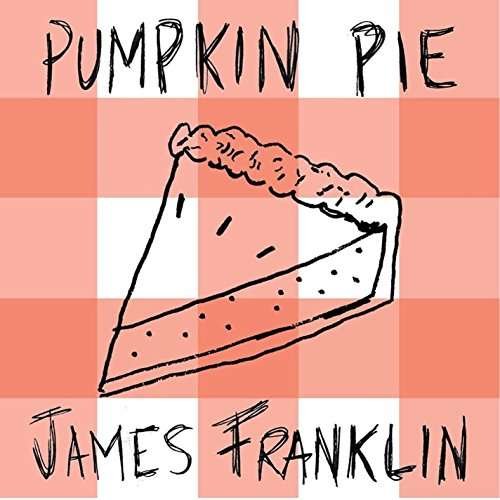Cover for James Franklin · Pumpkin Pie (CD) (2016)
