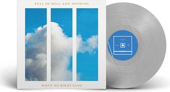 Cover for Full of Hell &amp; Nothing · When No Birds Sang (LP) (2025)