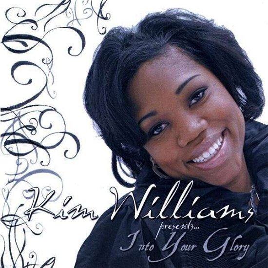 Cover for Kim Williams · Into Your Glory (CD) (2013)