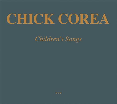 ChildrenS Songs - Chick Corea - Música - ECM - 0602517762176 - 10 de novembro de 2008