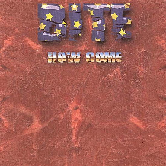 Cover for Bite · How Come (CD) (2007)