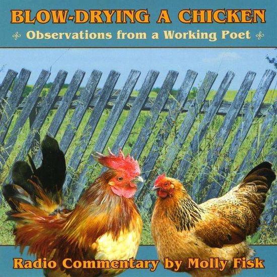 Blow-drying a Chicken - Molly Fisk - Muzyka - Molly Fisk - 0634479894176 - 10 października 2008