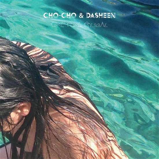 Cover for Cho-cho &amp; Dasheen · Cool Pool Reggae (LP) [Reissue edition] (2016)