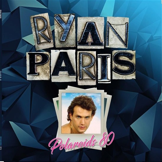 Polaroids 80 - Ryan Paris - Musik - NEW PLATFORM - 0652217106176 - 26. maj 2023