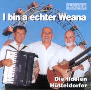 Cover for Die Fidelen Hütteldorfer · I Bin a Echter Weana (CD) (2002)