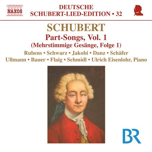 Part Songs for Mixed Voices 1 - Schubert / Eisenlohr / Rubens / Jakobi / Danz - Musik - NAXOS - 0747313096176 - 30. juni 2009