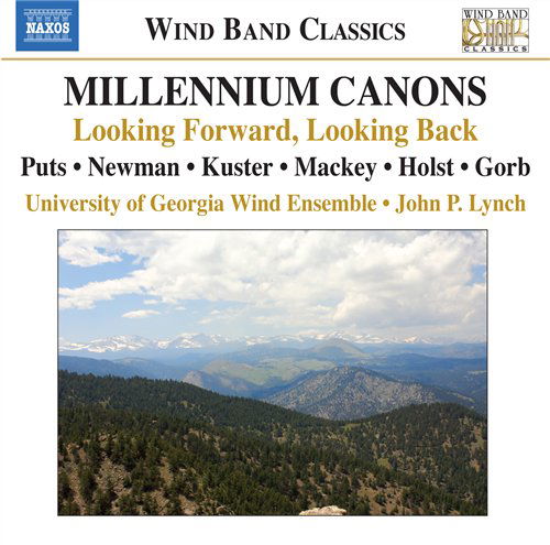 Cover for University of Georgia Wind Ensemble / Lynch · Millennium Canons: Looking Forward / Looking Back (CD) (2009)