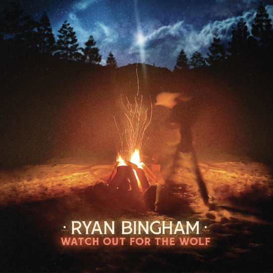 Cover for Ryan Bingham · Watch out for the Wolf (LP) (2023)