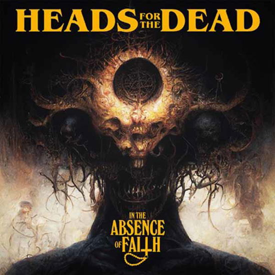 Cover for Heads for the Dead · In the Absence of Faith (VINYL) (2023)