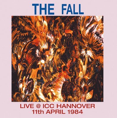 Live At Icc Hannover 1984 - Fall - Musik - LET THEM EAT VINYL - 0803343263176 - 17. Dezember 2021