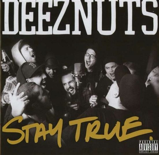 Cover for Deez Nuts · Stay True (CD) (2015)