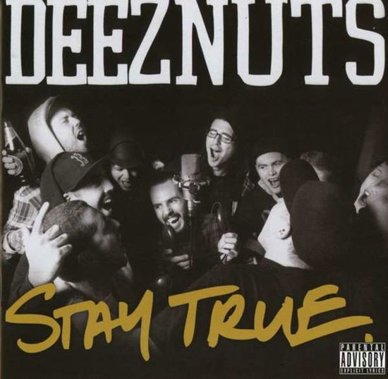 Stay True - Deez Nuts - Música - UNFD - 0825646083176 - 11 de septiembre de 2015