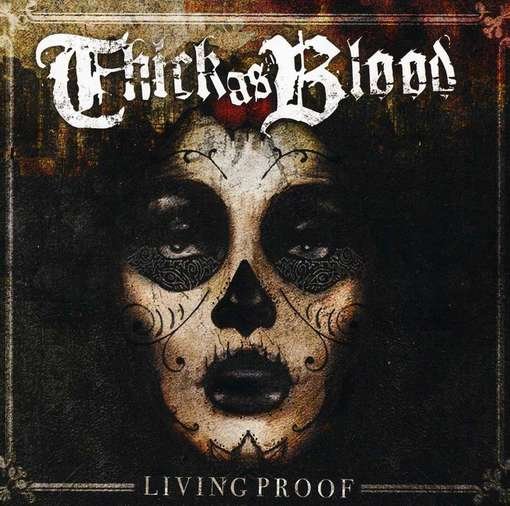 Cover for Thick As Blood · Living Proof (CD) (2016)
