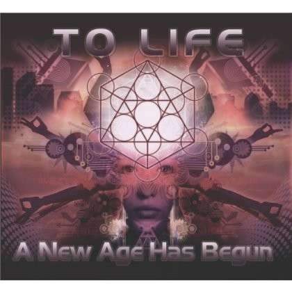 Cover for To Life! · A New Age Has Begun (CD) (2013)