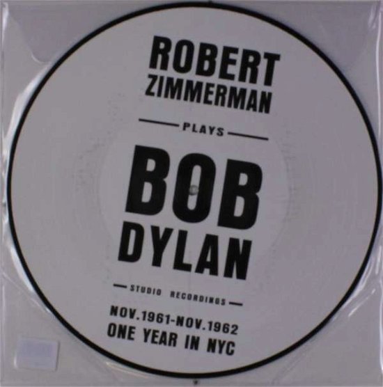 Robert Zimmerman Plays Bob Dylan - Dylan - Music - Doxy Picture - 0889397680176 - June 1, 2017