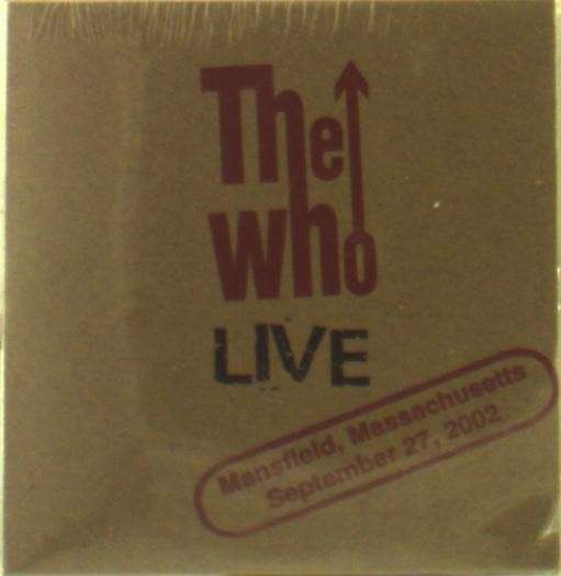 Live: Mansfield Ma 9/27/02 - The Who - Musikk - ENCORE - 0952251086176 - 15. mai 2014