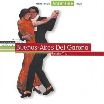 Cover for Ganzua Trio · Buenos-aires Del Garona - Tango (CD) (1998)