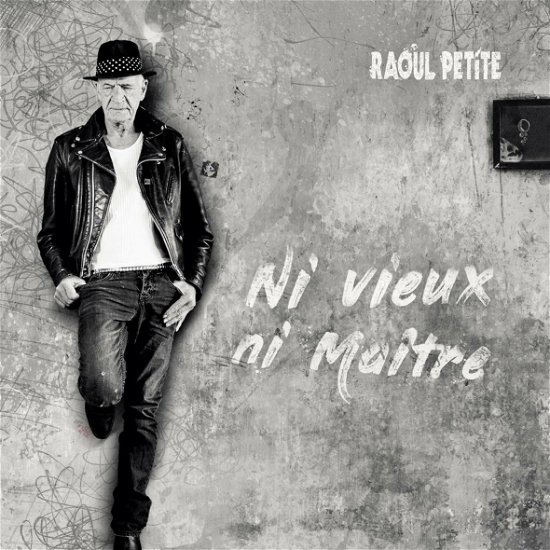 Cover for Raoul Petite · Ni Vieux, Ni Maitre (LP) (2020)