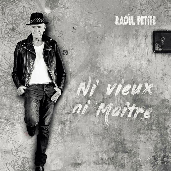 Raoul Petite · Ni Vieux, Ni Maitre (LP) [Limited edition] (2020)