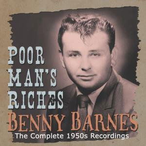 Poor Man's Riches... - Benny Barnes - Musiikki - BEAR FAMILY - 4000127165176 - maanantai 5. marraskuuta 2007