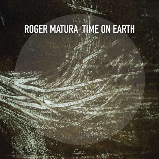 Cover for Roger Matura · Time On Earth (CD) (2022)