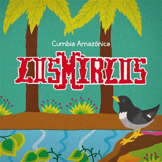 Cumbia Amazonica - Los Mirlos - Muziek - PHARAWAY SOUNDS - 4040824086176 - 8 juli 2016