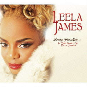 Cover for Leela James · Loving You More...in the Spirit of Etta James (CD) [Japan Import edition] (2012)