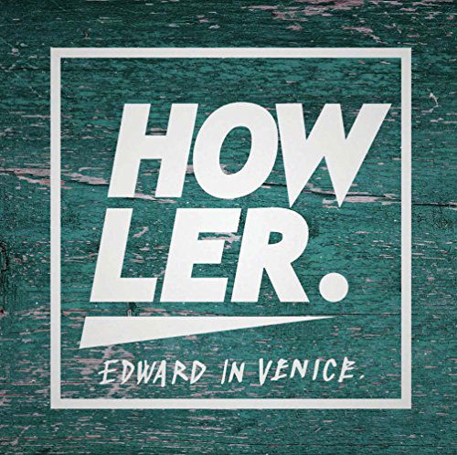 Cover for Edward in Venice · Howler (CD) [Japan Import edition] (2016)